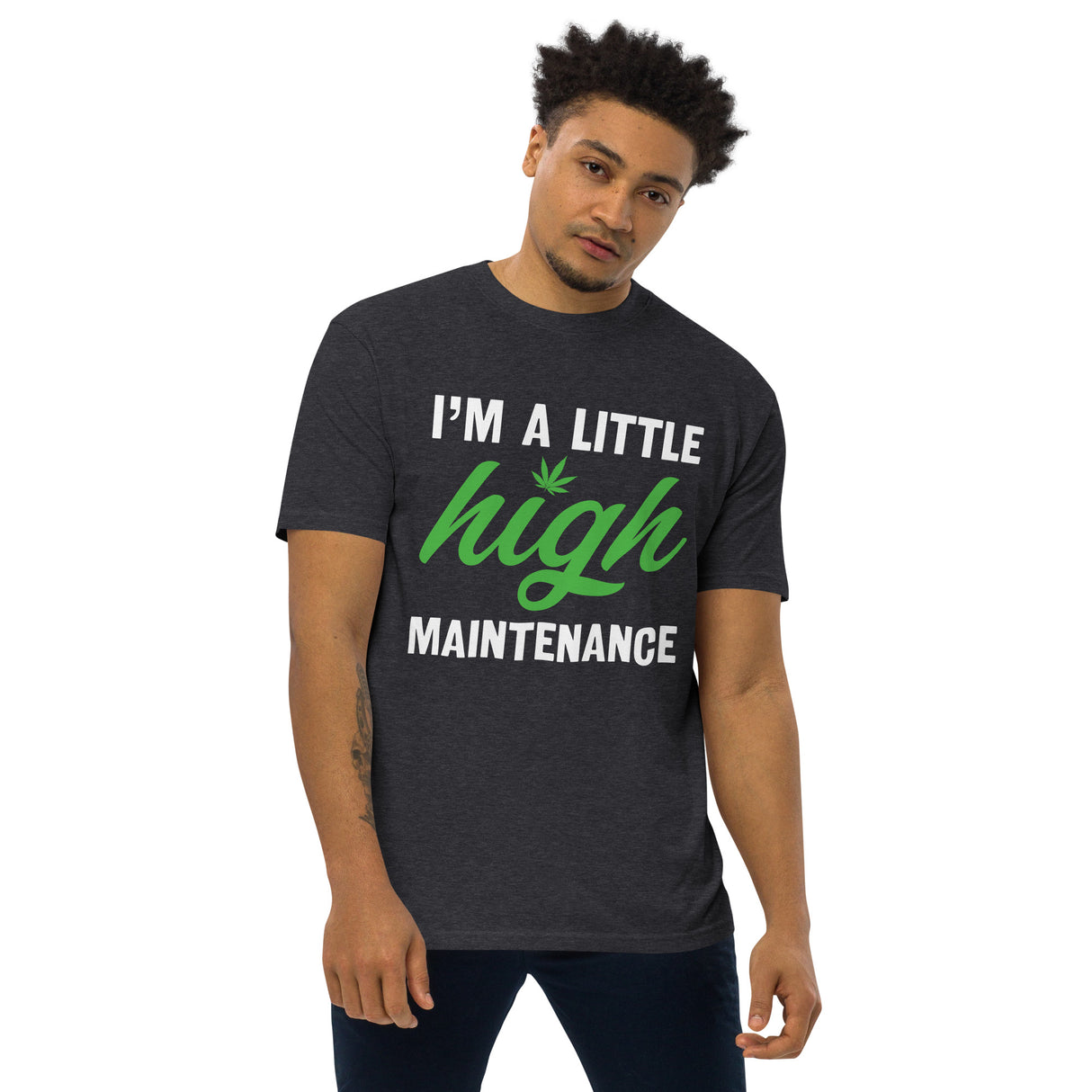 A Little High Maintenance T-Shirt