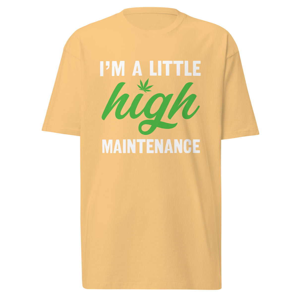 A Little High Maintenance T-Shirt