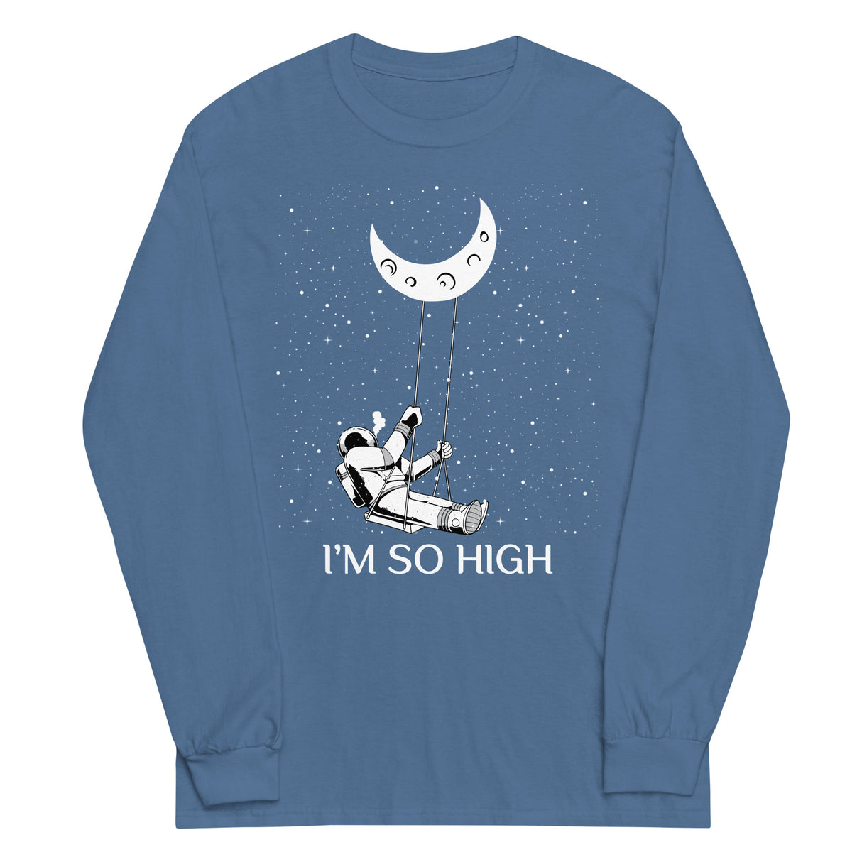 I'm So High Long Sleeve Shirt
