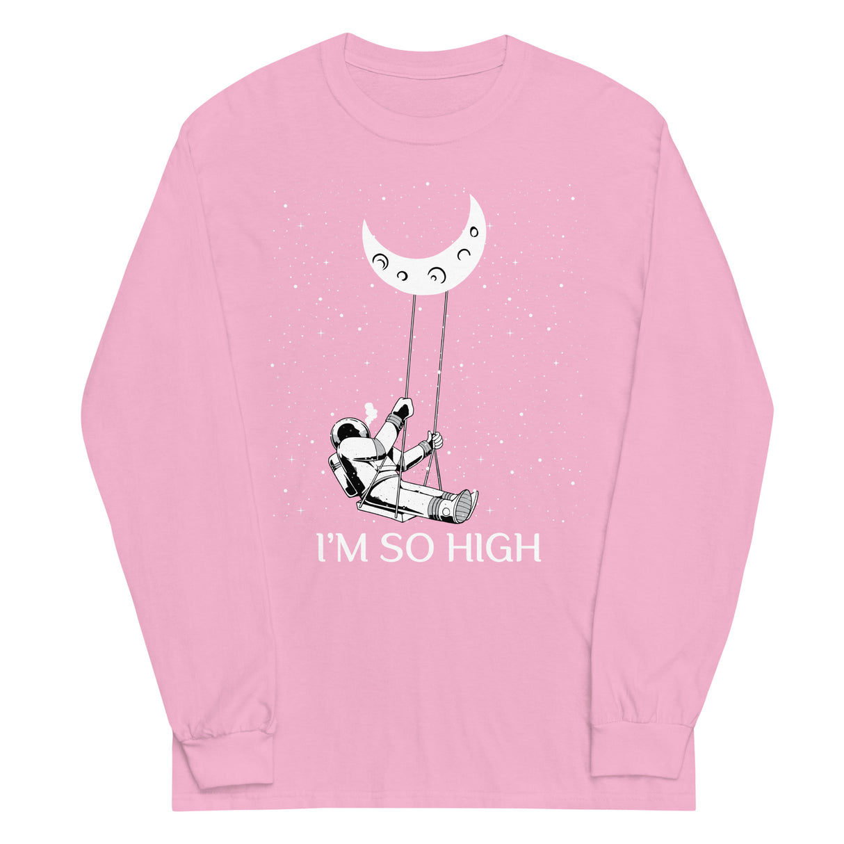 I'm So High Long Sleeve Shirt