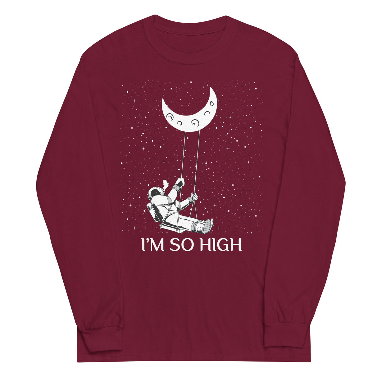 I'm So High Long Sleeve Shirt