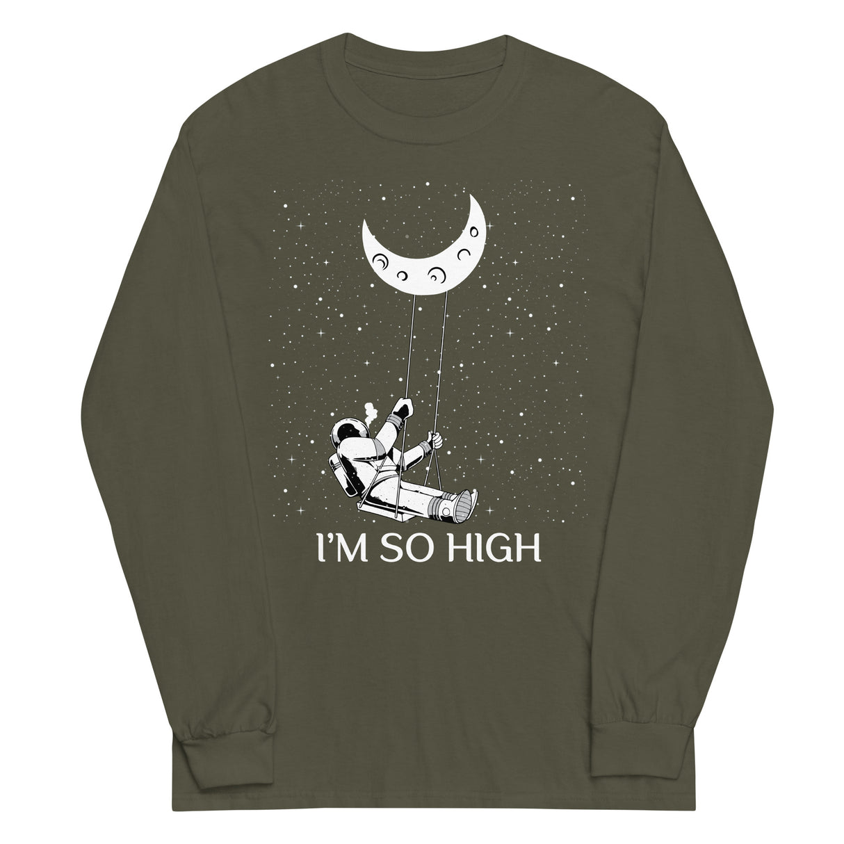 I'm So High Long Sleeve Shirt