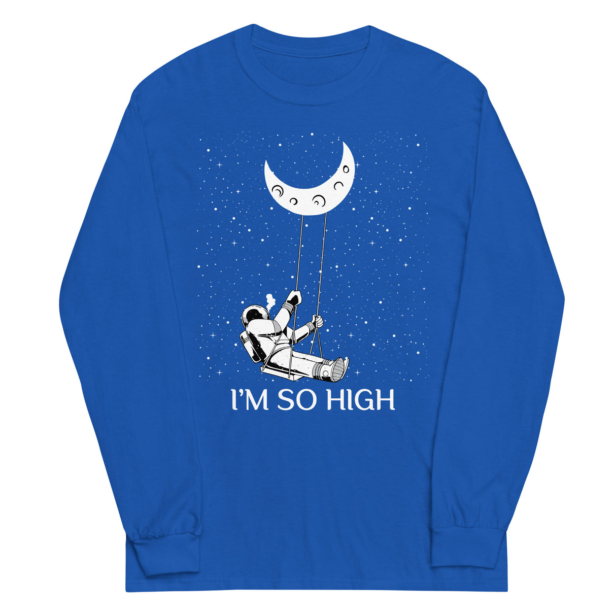 I'm So High Long Sleeve Shirt