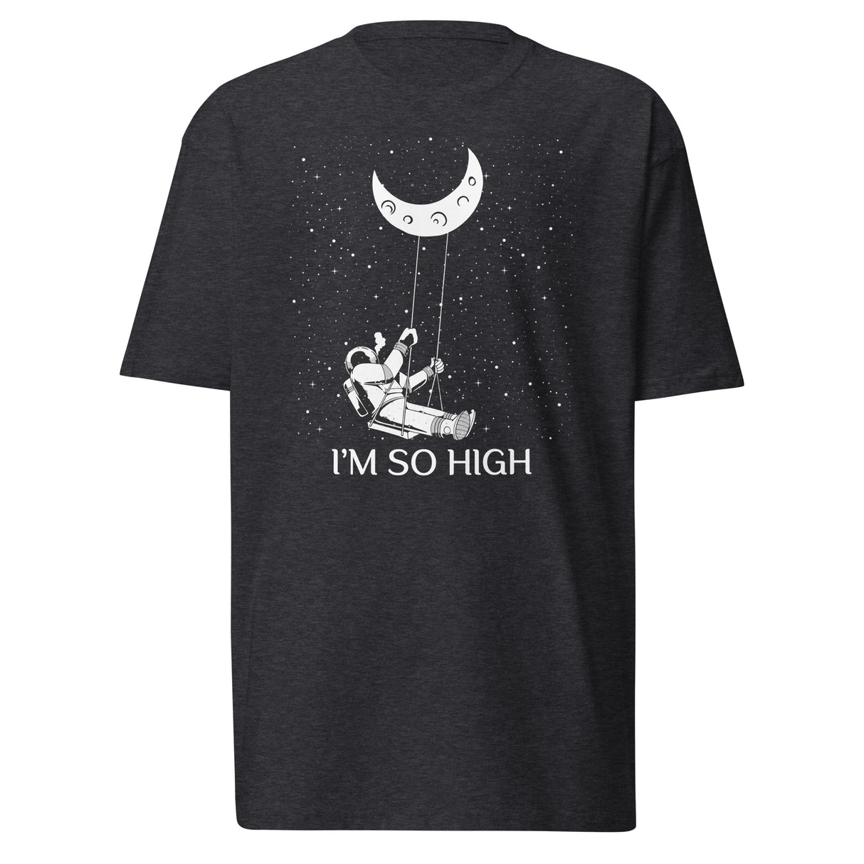 I'm So High T-Shirt