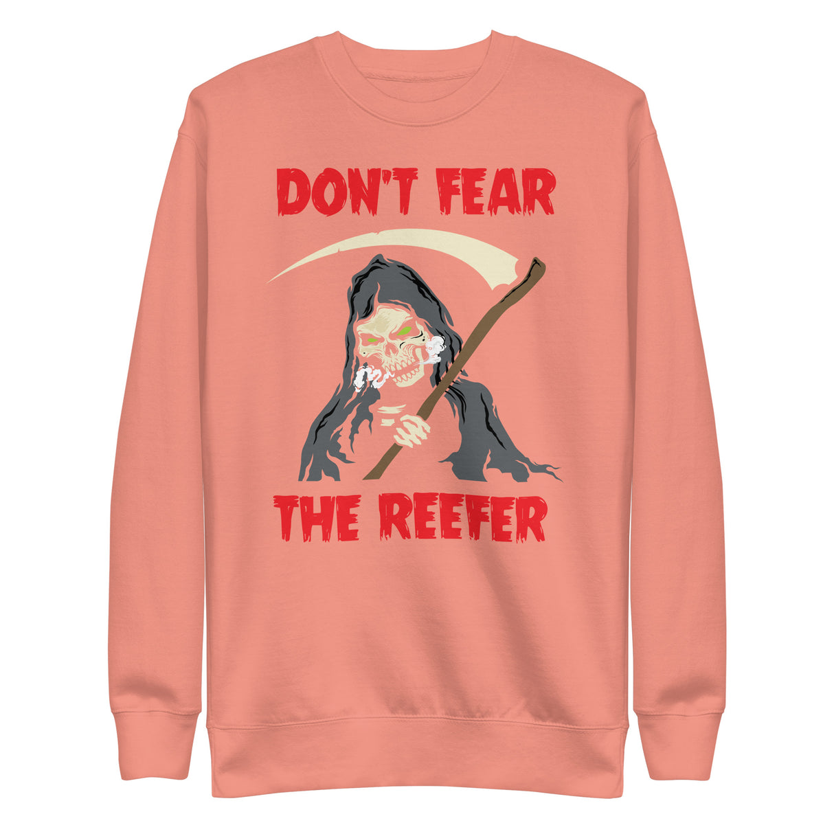 Don't Fear the Reefer Sweatshirt
