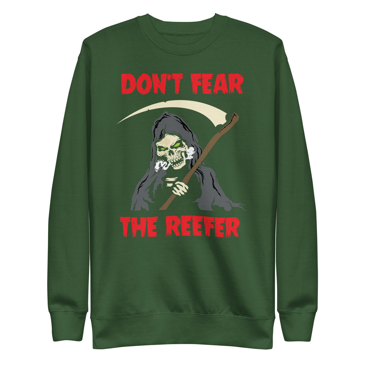 Don't Fear the Reefer Sweatshirt